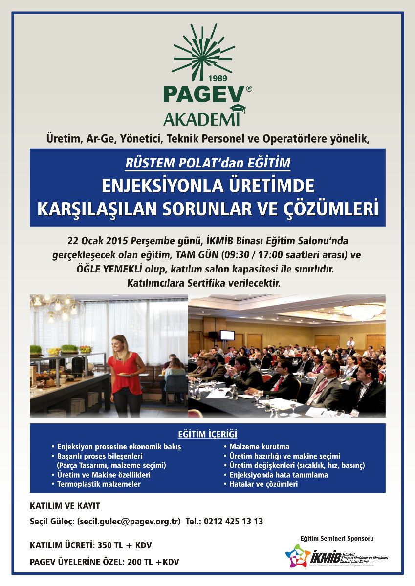 PAGEV AKADEMİ'den Yeni Eğitim...ENJEKSİYONLA ÜRETİMDE KARŞILAŞILAN SORUNLAR VE ÇÖZÜMLERİ