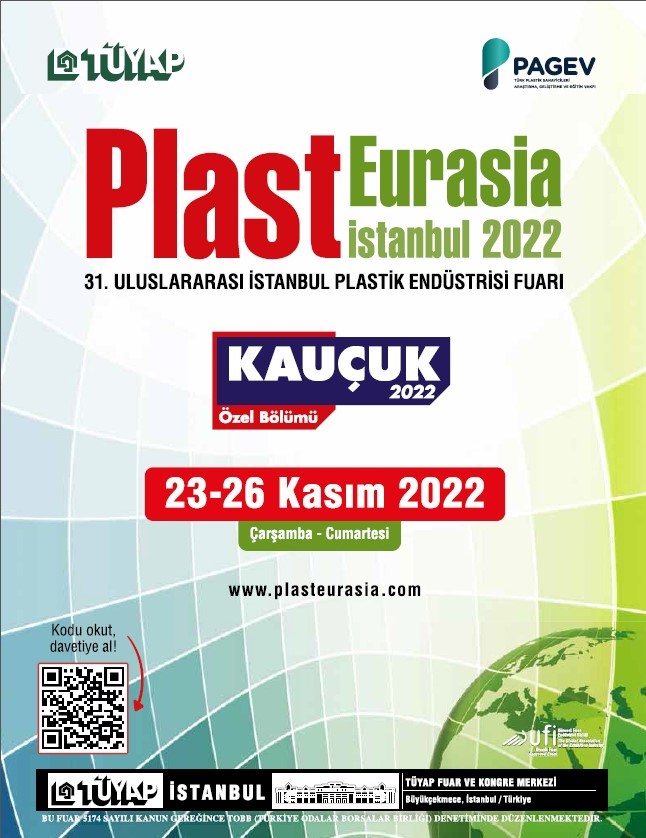 Plast Eurasia İstanbul 2022, 31.Uluslararası İstanbul Plastik Endüstrisi Fuarı – Kauçuk Özel Bölümü