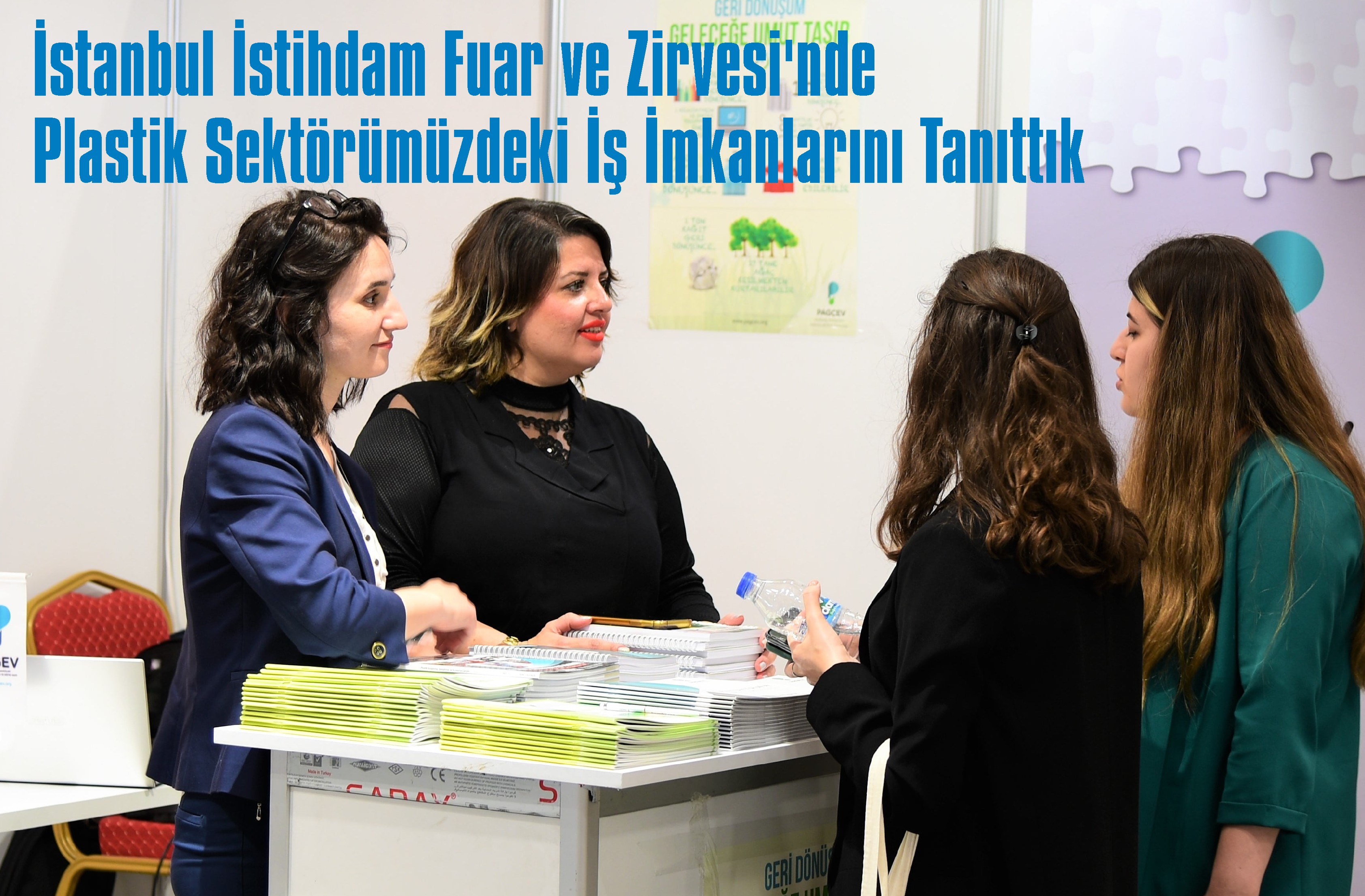 İstanbul İstihdam Fuar ve Zirvesi’nde Plastik Sektörümüzdeki İş İmkanlarını Tanıttık