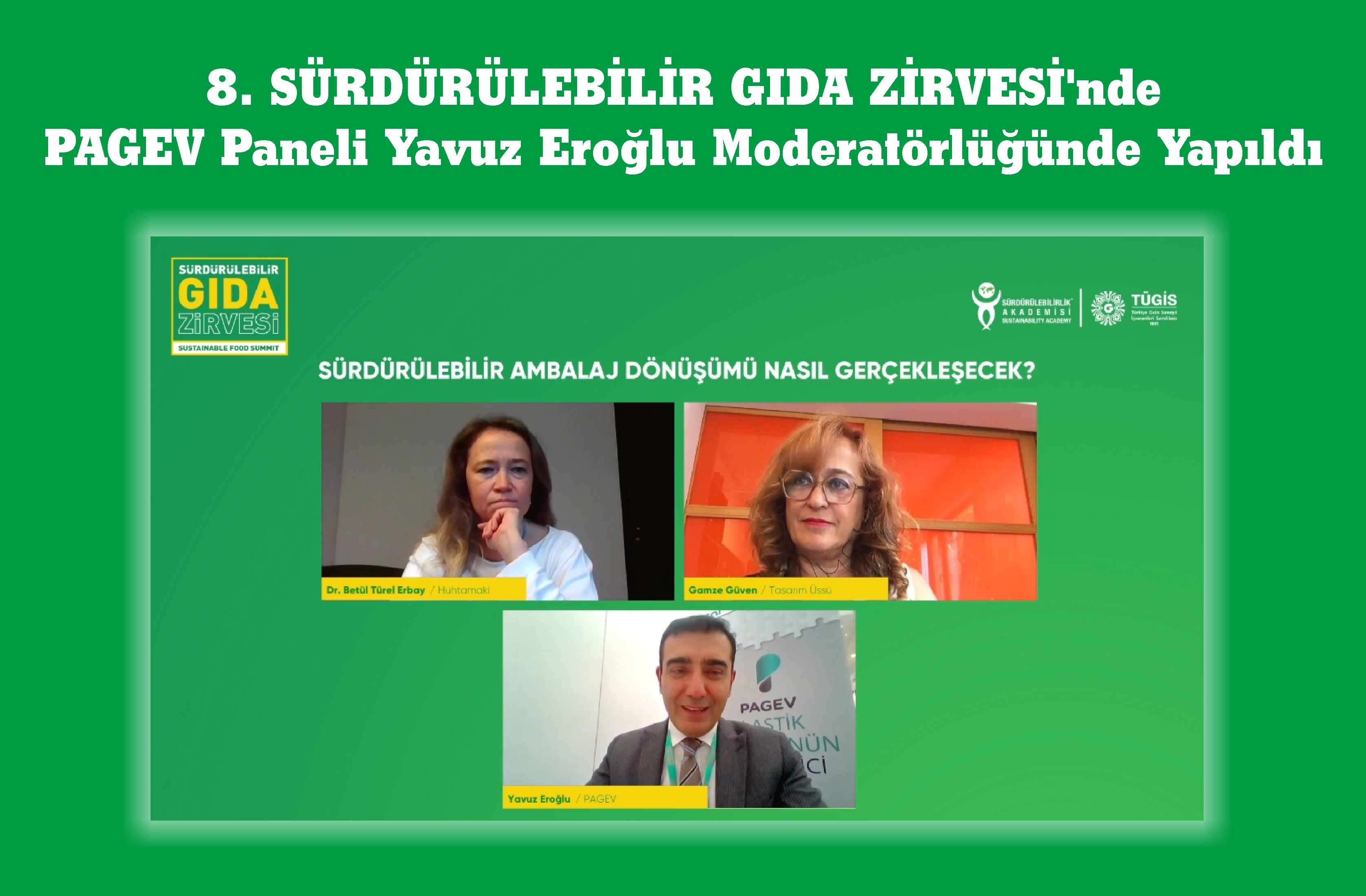 8. SÜRDÜRÜLEBİLİR GIDA ZİRVESİ’nde PAGEV Paneli Yavuz Eroğlu Moderatörlüğünde Yapıldı 