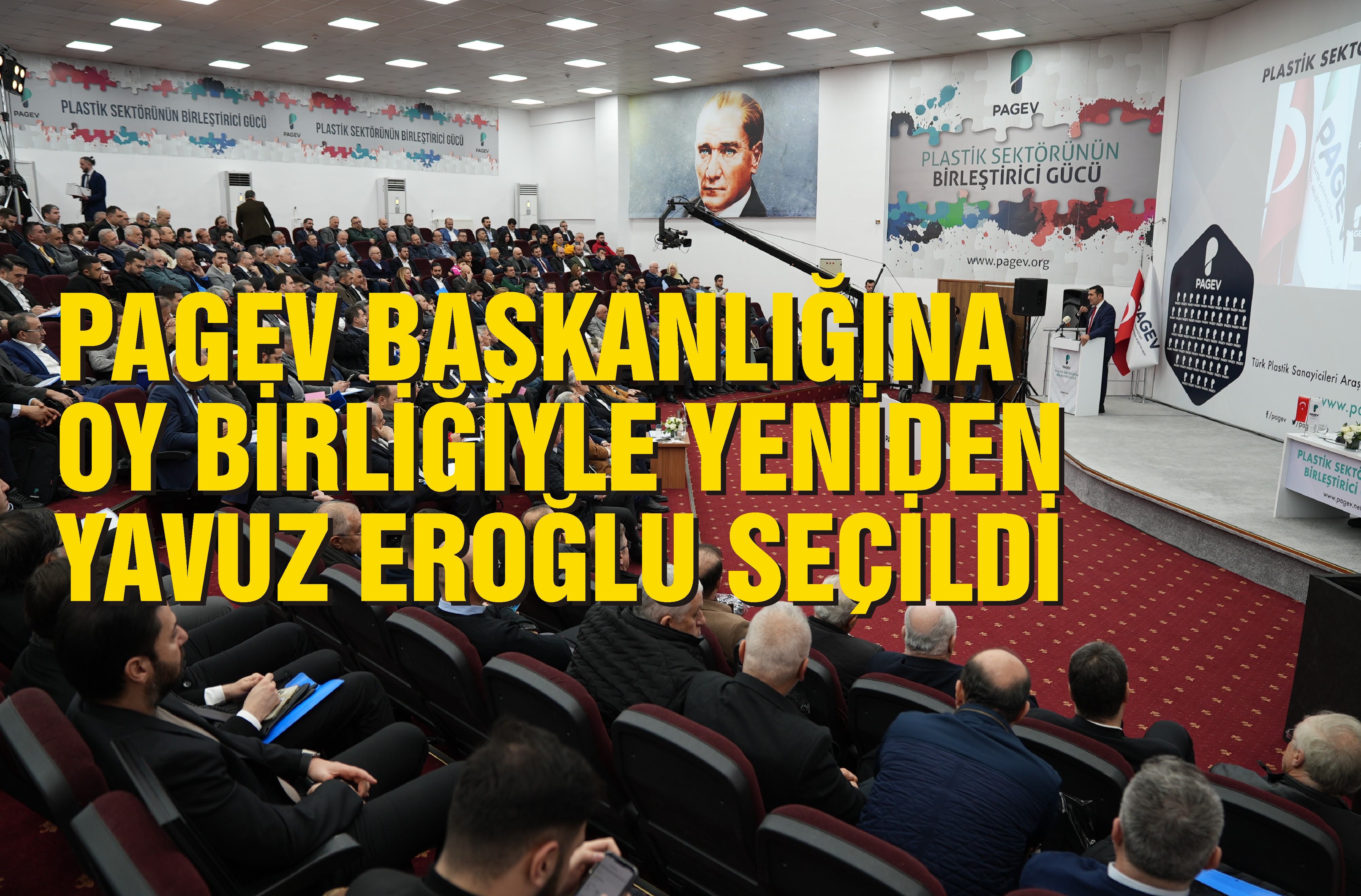 PAGEV BAŞKANLIĞINA OY BİRLİĞİYLE YENİDEN YAVUZ EROĞLU SEÇİLDİ