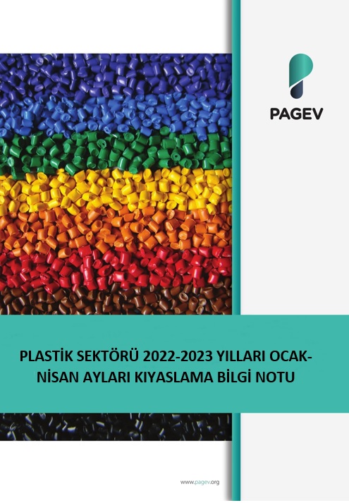 PLASTİK SEKTÖRÜ 2022-2023 YILLARI OCAK - NİSAN AYLARI KIYASLAMA BİLGİ NOTU