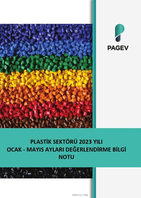 PLASTİK SEKTÖRÜ 2023 YILI OCAK - MAYIS AYLARI DEĞERLENDİRME BİLGİ NOTU