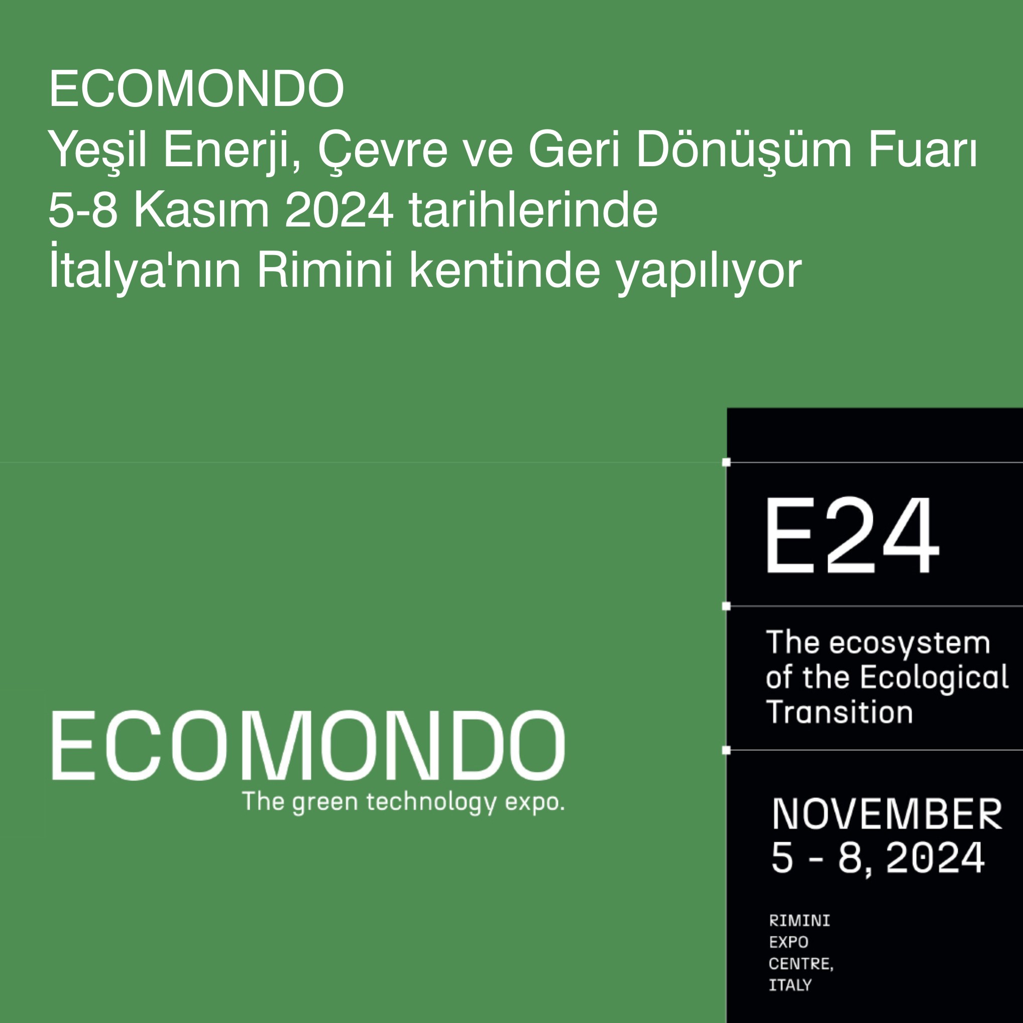 ECOMONDO Yeşil Enerji, Çevre ve Geri Dönüşüm Fuarı 5-8 Kasım 2024 tarihlerinde İtalya'nın Rimini kentinde yapılıyor