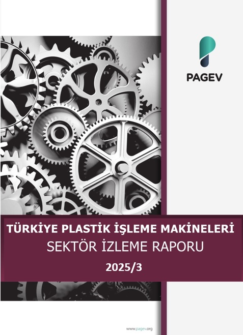Türkiye Plastik İşleme Makinaları Sektör İzleme Raporu – 2025/3