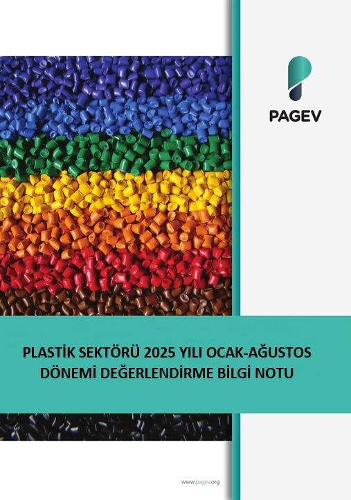 PLASTİK SEKTÖRÜ 2025 YILI OCAK-AĞUSTOS DÖNEMİ DEĞERLENDİRME BİLGİ NOTU