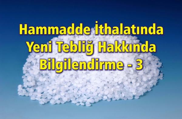 Hammadde İthalatında Yeni Tebliğ Hakkında Bilgilendirme-3