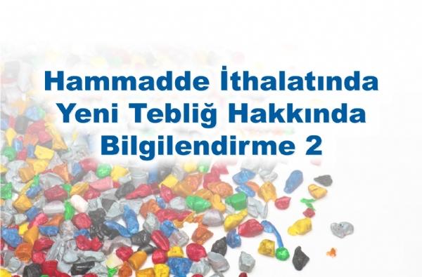 Hammadde İthalatında Yeni Tebliğ Hakkında Bilgilendirme 2