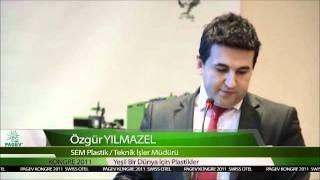 PAGEV Türk Plastik Endüstrisi Kongresi 2011 / Özgür Yılmazel, Sem Plastik