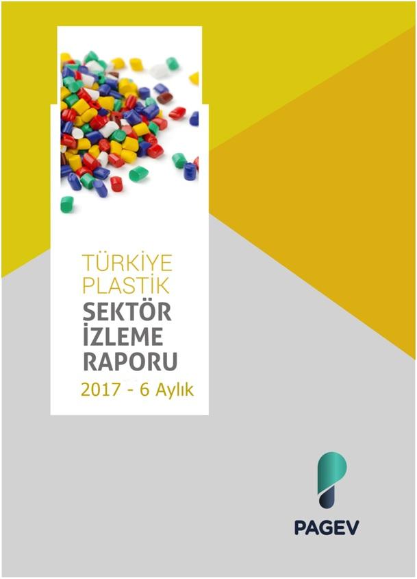 Türkiye Plastik Sektör İzleme Raporu 2017/ 6 Aylık