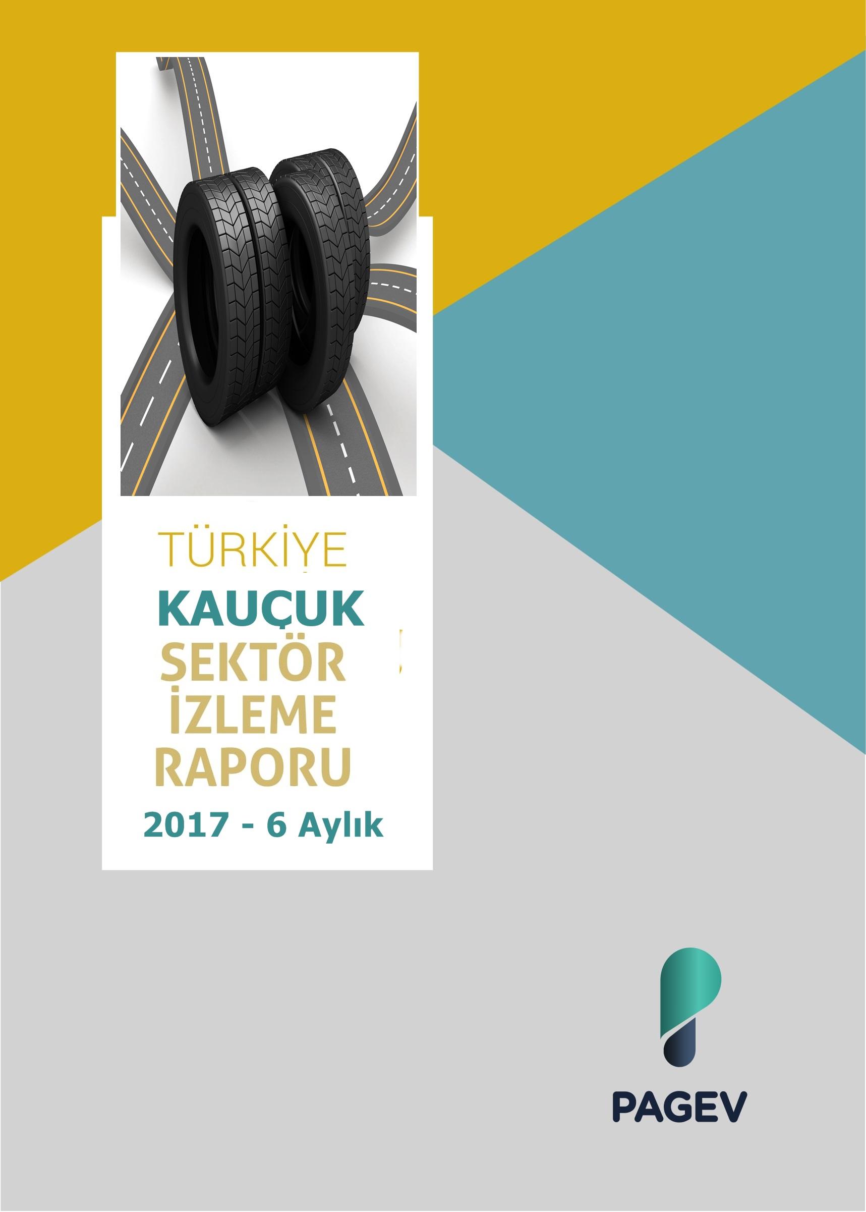 Kauçuk Sektör İzleme Raporu 2017 - 6 Aylık