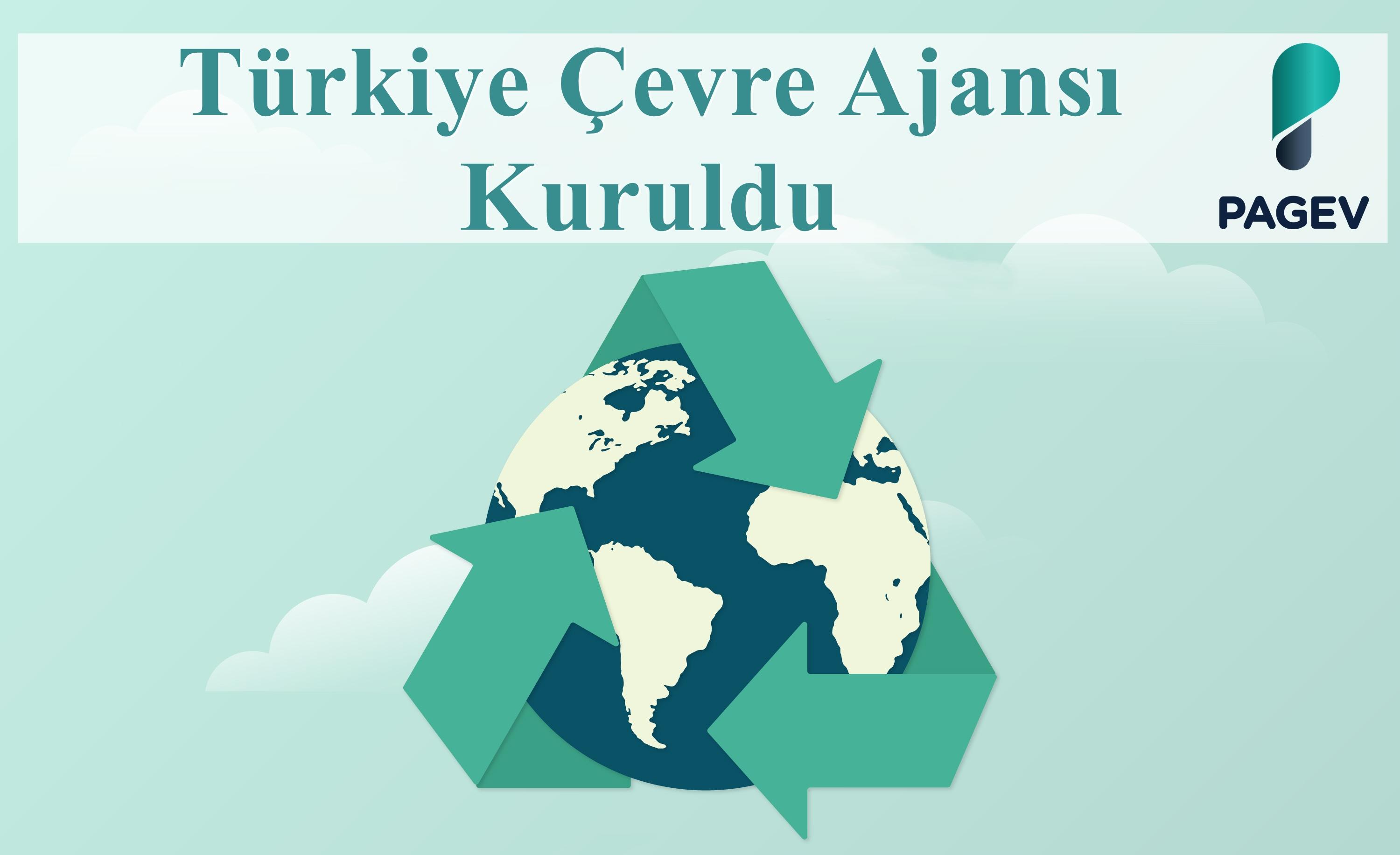 Türkiye Çevre Ajansı Kuruldu