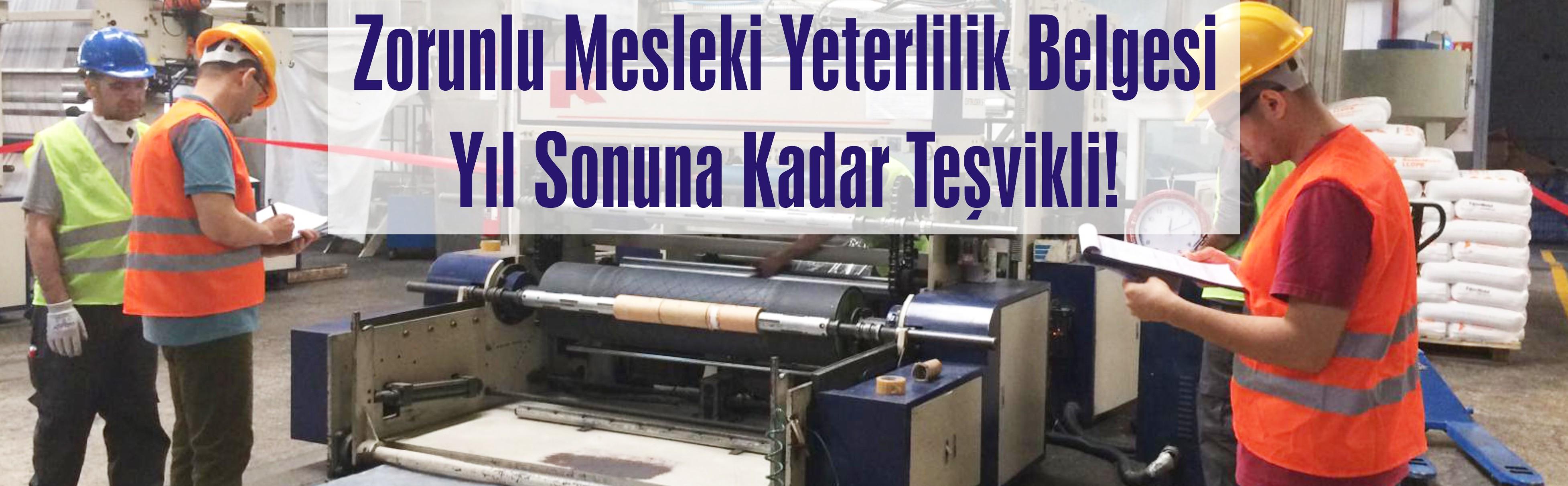 Zorunlu Mesleki Yeterlilik Belgesi Yıl Sonuna Kadar Teşvikli!
