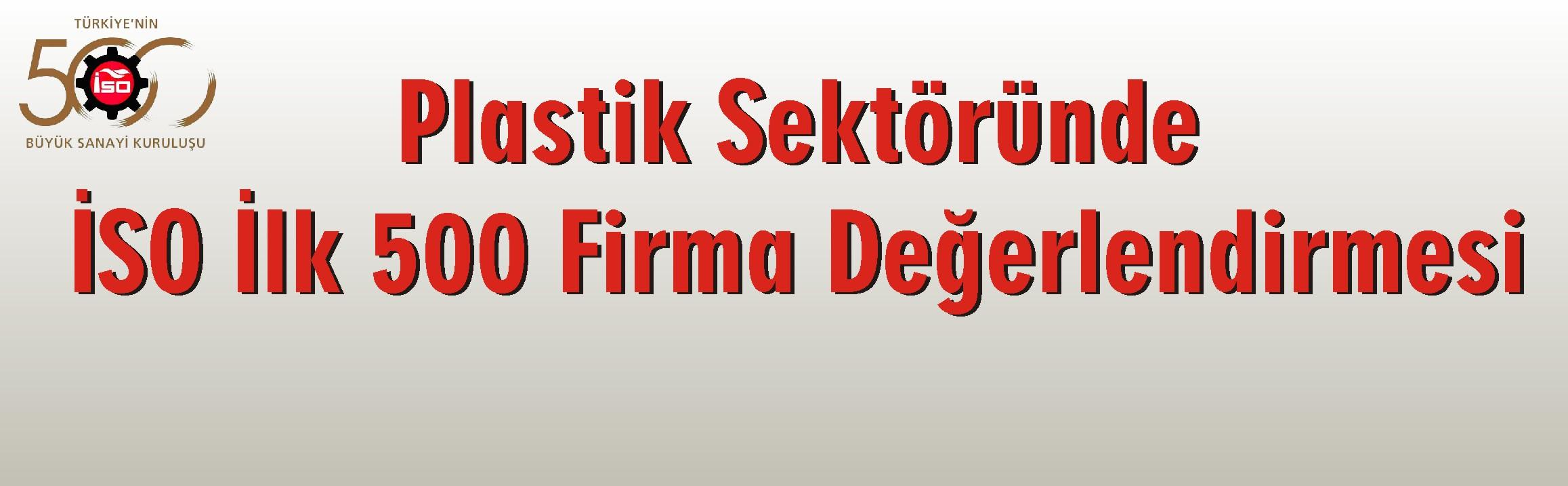 Plastik Sektöründe İSO İlk 500 Firma Değerlendirmesi