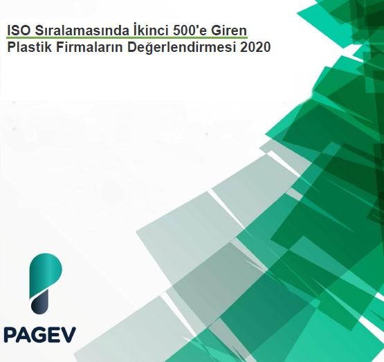 2020 YILINDA, ISO – ISTANBUL SANAYİ ODASI SIRALAMASINDA İKİNCİ 500 FİRMA İÇİNE GİREN PLASTİK FİRMALARI İLE TOBB PLASTİK, KAUÇUK VE KOMPOZİT SANAYİİ SEKTÖR MECLİSİ VE PAGEV ÜYELERİ DEĞERLENDİRMESİ
