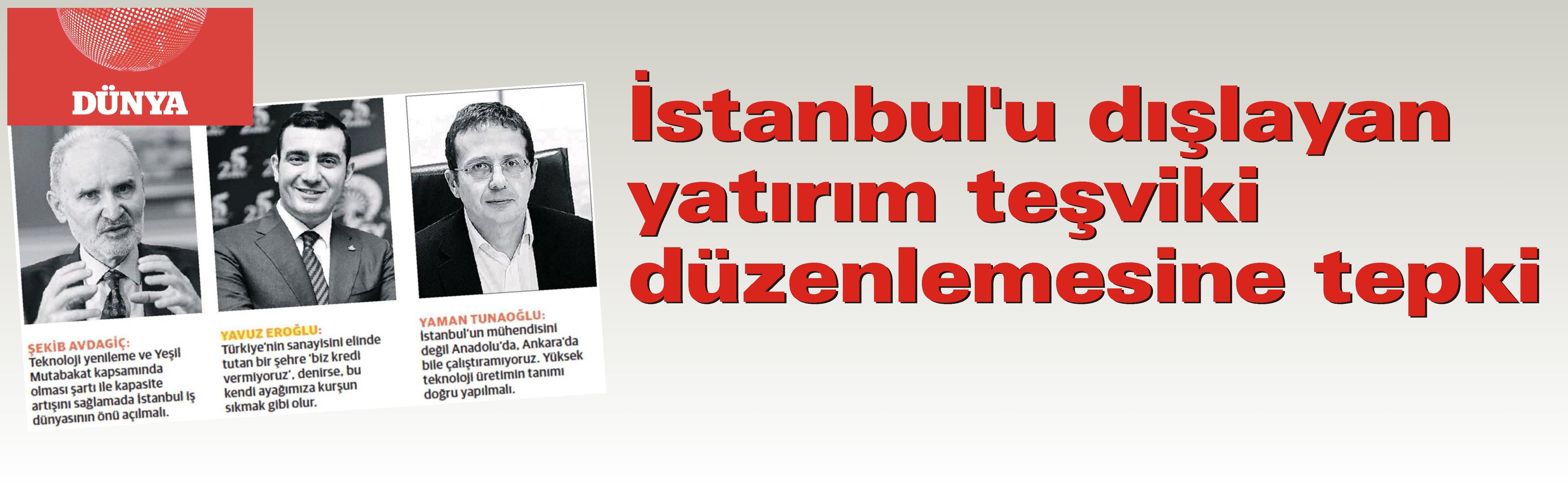 İstanbul'u dışlayan yatırım teşviki düzenlemesine tepki
