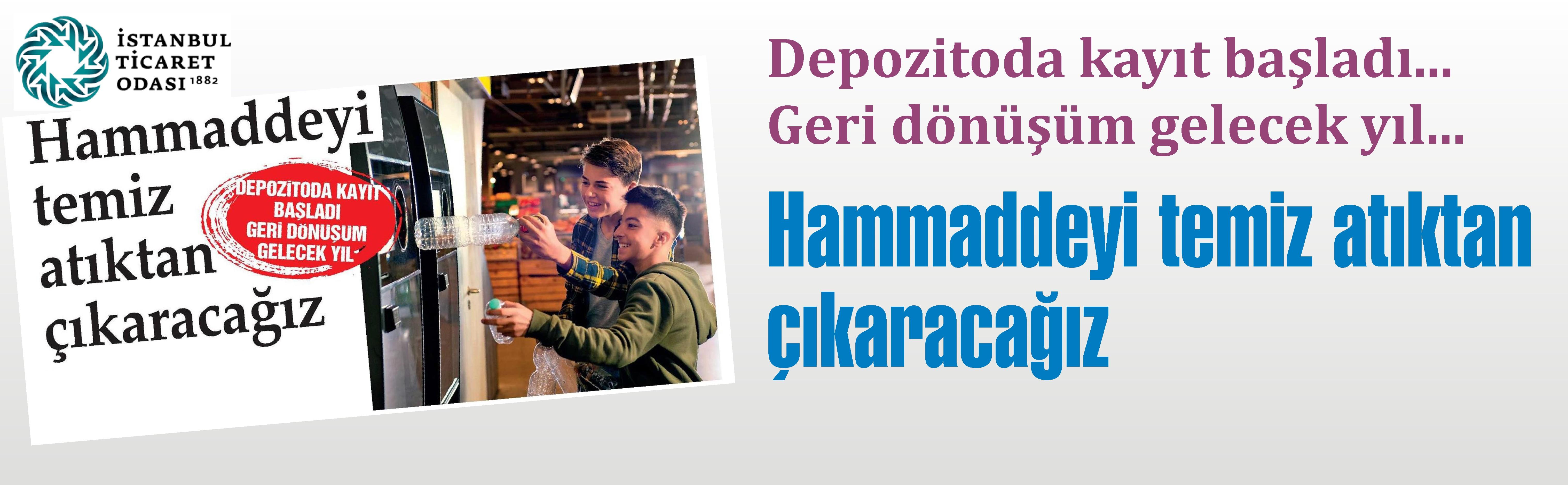 Depozitoda kayıt başladı Geri dönüşüm gelecek yıl Hammaddeyi temiz atıktan çıkaracağız