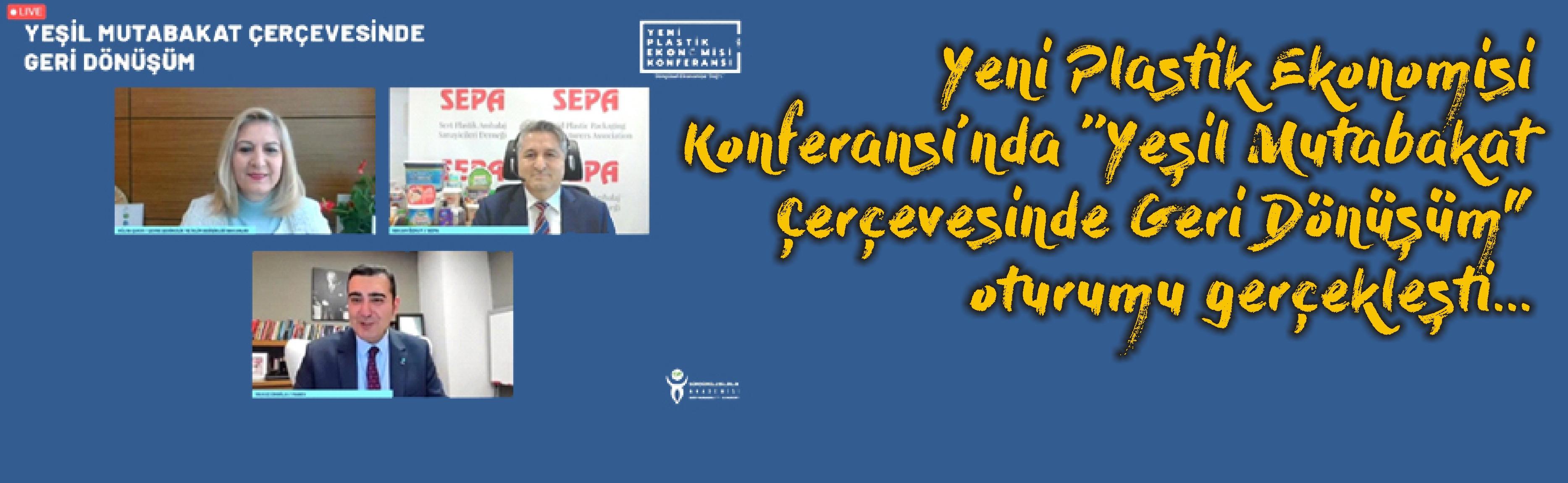 Yeni Plastik Ekonomisi Konferansı’nda “Yeşil Mutabakat Çerçevesinde Geri Dönüşüm” oturumu gerçekleşti